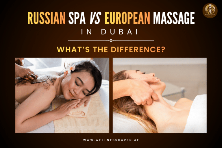Russian Spa vs European Massage in Dubai